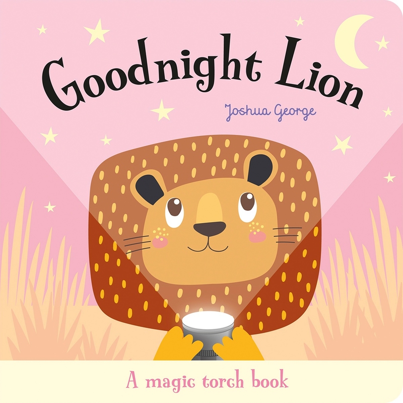 Goodnight Lion by Joshua George Magic Torch Interactive Board Book